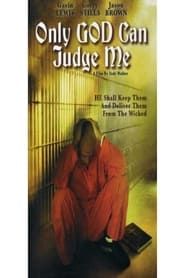 Only God Can Judge Me series tv