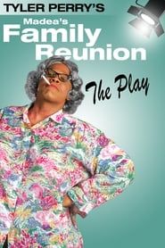 Tyler Perry's Madea's Family Reunion - The Play-hd