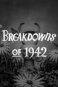 Breakdowns of 1942 (1942)
