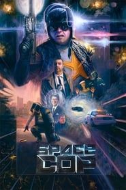 Space Cop 2016 streaming
