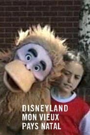Disneyland - My Good Old Native Country (2002)