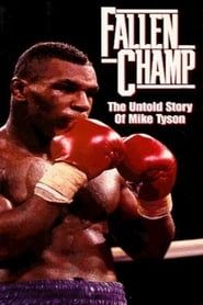 Image Fallen Champ: The Untold Story of Mike Tyson 1993