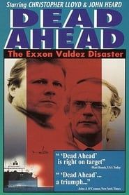 Image Dead Ahead: The Exxon Valdez Disaster 1992