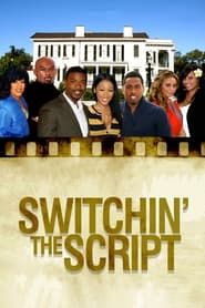 Switchin' The Script series tv