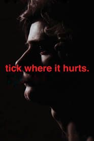 watch Tick Where It Hurts