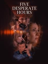 Five Desperate Hours series tv