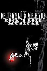 The Dr. Jekyll & Mr. Hyde Rock 'n Roll Musical series tv