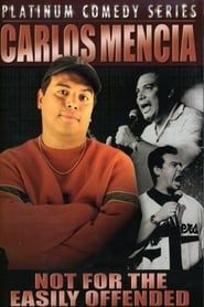 Image Carlos Mencia: Not for the Easily Offended 2005