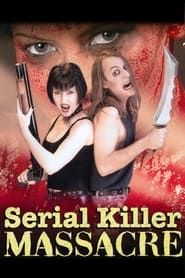 Serial Killer Massacre series tv