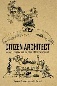Image Citizen Architect: Samuel Mockbee and the Spirit of the Rural Studio