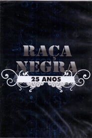 Raça Negra: 25 Anos series tv