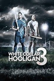 White Collar Hooligan 3 series tv