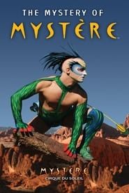 Cirque du Soleil: The Mystery of Mystère 2013 streaming