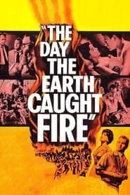 Le jour où la terre prit feu (1961)