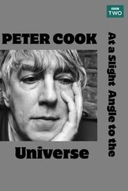 watch Peter Cook: At a Slight Angle to the Universe