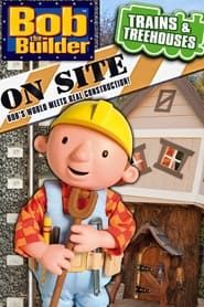 Image Bob the Builder On Site: Trains & Treehouses 2011