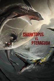 Sharktopus vs. Pteracuda 2014 streaming