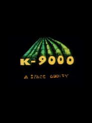 K-9000: A Space Oddity series tv