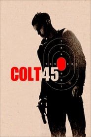Voir le film Colt 45 2014 en streaming