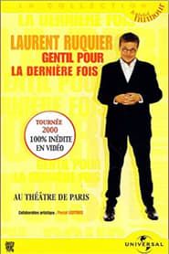 Laurent Ruquier : Gentil pour la dernière fois (2001)