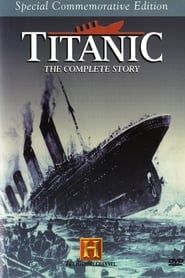 Titanic: The Complete Story series tv