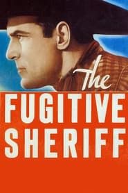 Affiche de The Fugitive Sheriff