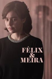 Affiche de Félix et Meira