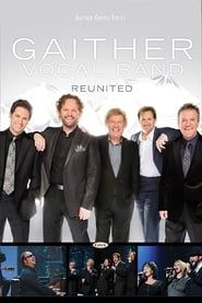 watch Gaither Vocal Band: Reunited