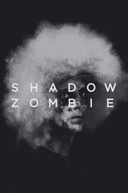 Shadow Zombie 2013 streaming