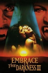 Embrace the Darkness III series tv