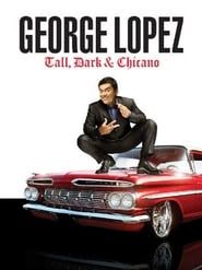 Image George Lopez: Tall, Dark & Chicano 2009