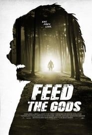 Feed the Gods 2014 streaming