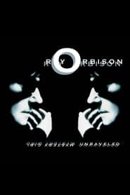 Roy Orbison: Mystery Girl - Unraveled-hd