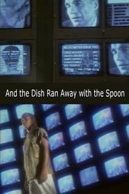 And the Dish Ran Away with the Spoon series tv