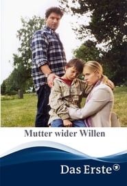 Mutter wider Willen series tv