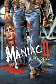 Maniac II: Love to Kill series tv