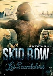 Skid Row: Los Scandalous series tv