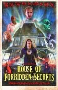 House of Forbidden Secrets 2013 streaming