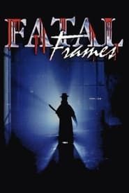 Fatal Frames series tv