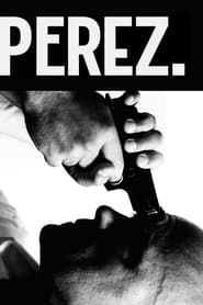 watch Perez.