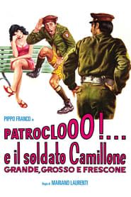 watch Patroclooo!... e il soldato Camillone, grande grosso e frescone