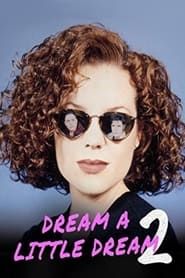 Dream A Little Dream 2 1995 streaming