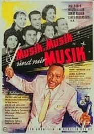 Musik, Musik und nur Musik (1955)
