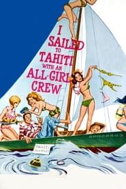 I Sailed to Tahiti with an All Girl Crew 1968 streaming