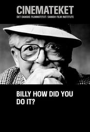 watch Billy, How Did You Do It?