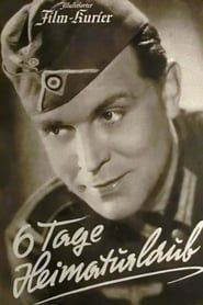 Sechs Tage Heimaturlaub (1941)