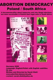 Abortion Democracy: Poland/South Africa 2008 streaming