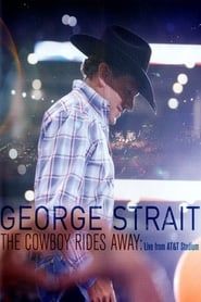 Image George Strait: The Cowboy Rides Away 2014