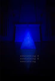 Everything & Everything & Everything series tv