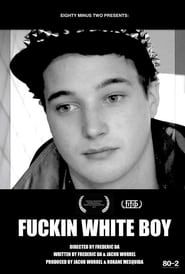 F***in White Boy series tv